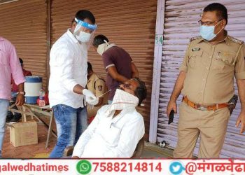 मंगळवेढेकरांनो! विनाकारण घरा बाहेर पडाल तर तुमची केली जाणार कोरोना टेस्ट; पॉझिटिव्ह आल्यास कोविड सेंटरला रवानगी